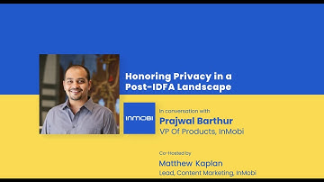 Honoring Privacy in a Post-IDFA Landscape [Mobile Monday Video]