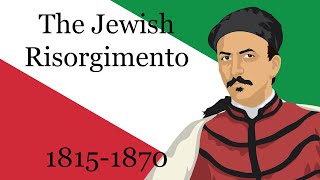 The Jewish Risorgimento (1815-1870)