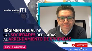 El RÉGIMEN FISCAL especial de las SOCIEDADES dedicadas al ARRENDAMIENTO DE VIVIENDAS