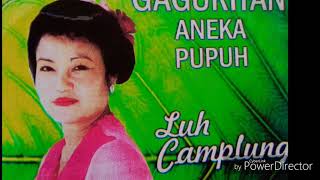 Pupuh Luh Camplung Vol.1 part 1 #Anekapupuh #CERAKENTINGKEB LUH CAMPLUNG #luhcamplung