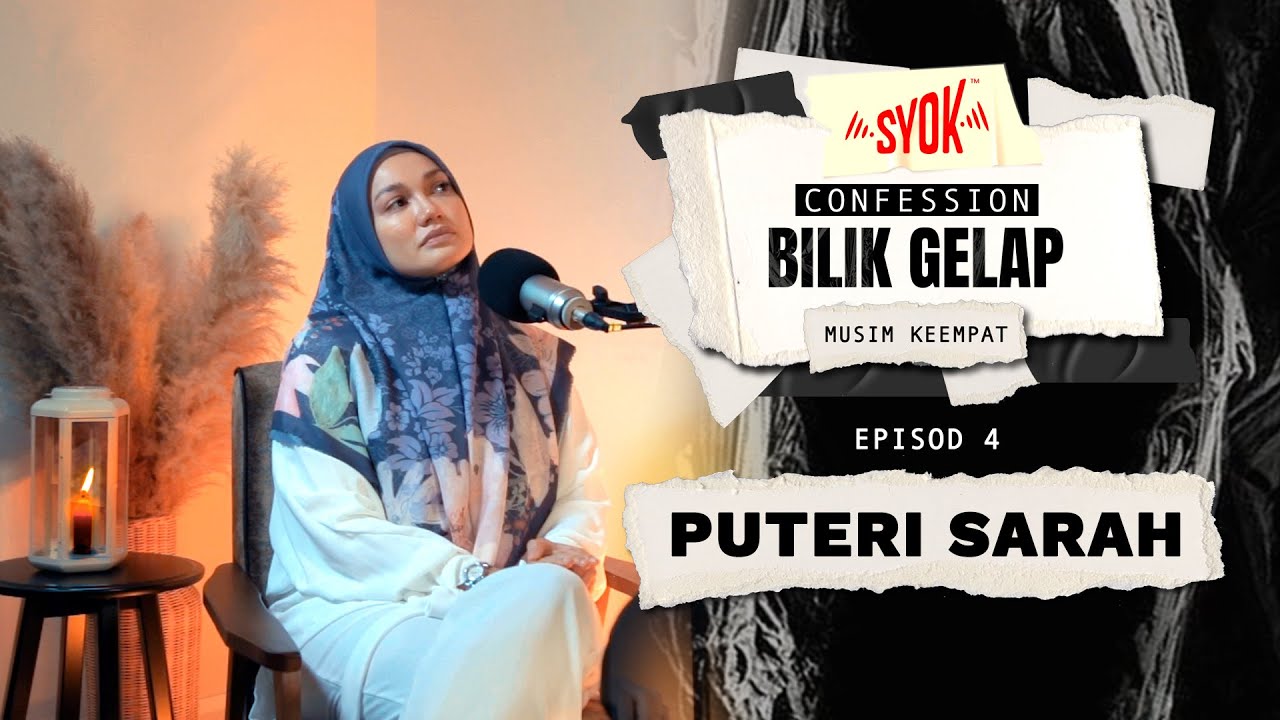 Puteri Sarah Liyana | Confession Bilik Gelap S4EP04