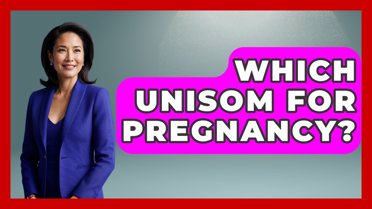 Which Unisom For Pregnancy? - Women's Health and Harmony