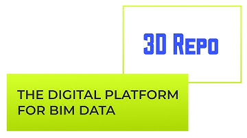 3D Repo: The digital platform for BIM data
