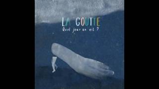 Video thumbnail of "La Goutte - Lille Moulins"