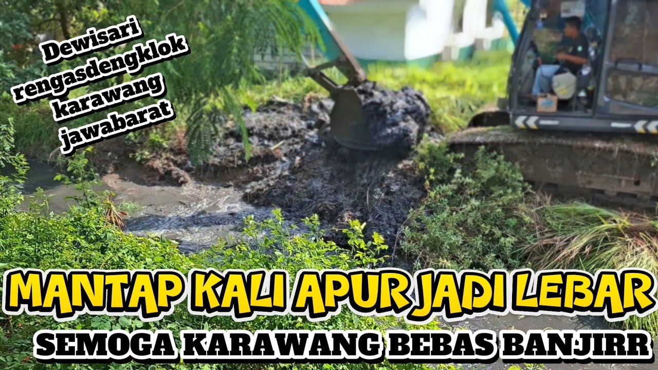 MENGERIKAN‼️KALI APUR SEKRANG MENJADI LEBAR KALI NYA SEMOGA KRAWANG BEBAS BANJIR