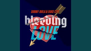 Video thumbnail of "Danny Avila - Bleeding Love (Club Mix)"