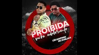 LÉO SANTANA, MC DUBLACK MUSICA NOVA PROIBIDA PARA ADOLESCENTE