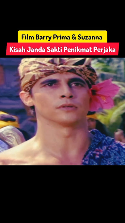 Film Spesial Barry Prima dan Suzanna Calon Arang