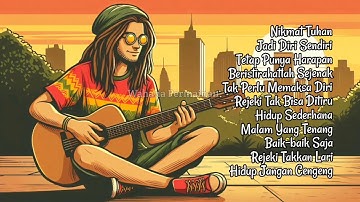 Slow Reggae Terbaik 2025 || Lagu Santai Bikin Hidup Tenang & Semangat Kerja