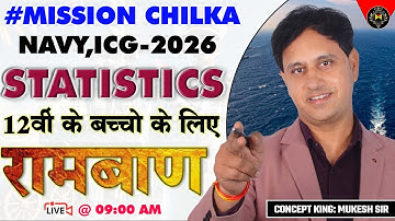 Statistics Complete Chapter for Navy & ICG Exams 2025 | All Concepts & Tricks | Maths by Mukesh Sir