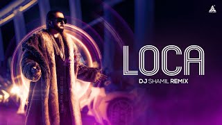 Loca Song Remix DJ Shamil, Yo Yo Honey Singh New Song 2020 Full Video