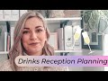 My Wedding Drinks Reception (HOW TO PLAN IT)