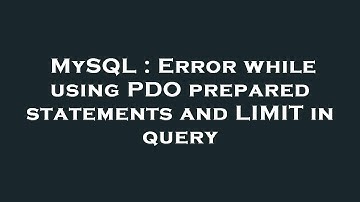 MySQL : Error while using PDO prepared statements and LIMIT in query