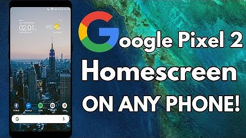 Google Pixel 2 Best Homescreen Setup + Tutorial