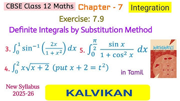 Class 12 Maths Ch 7 Ex 7.9 Q 3, 4, 5 Definite Integrals by Substitution Method in Tamil by Kalvikan