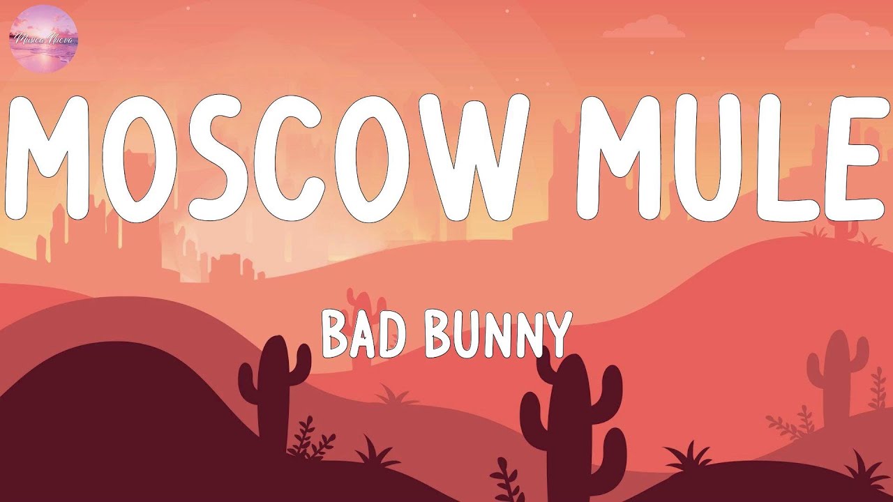 testi bad bunny moscow mule