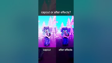 CAPCUT OR AFTER EFFECTS?😶 #shorts