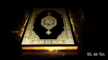 95 Surah 95  At Tin   Saud Al Shuraim  سورة التين  سعود الشريم