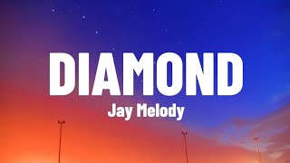 Jay Melody - Diamond (Lyrics Video)