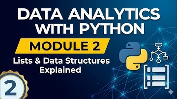 22. Data Analytics with Python – Module 2 | Lists & Data Structures Explained