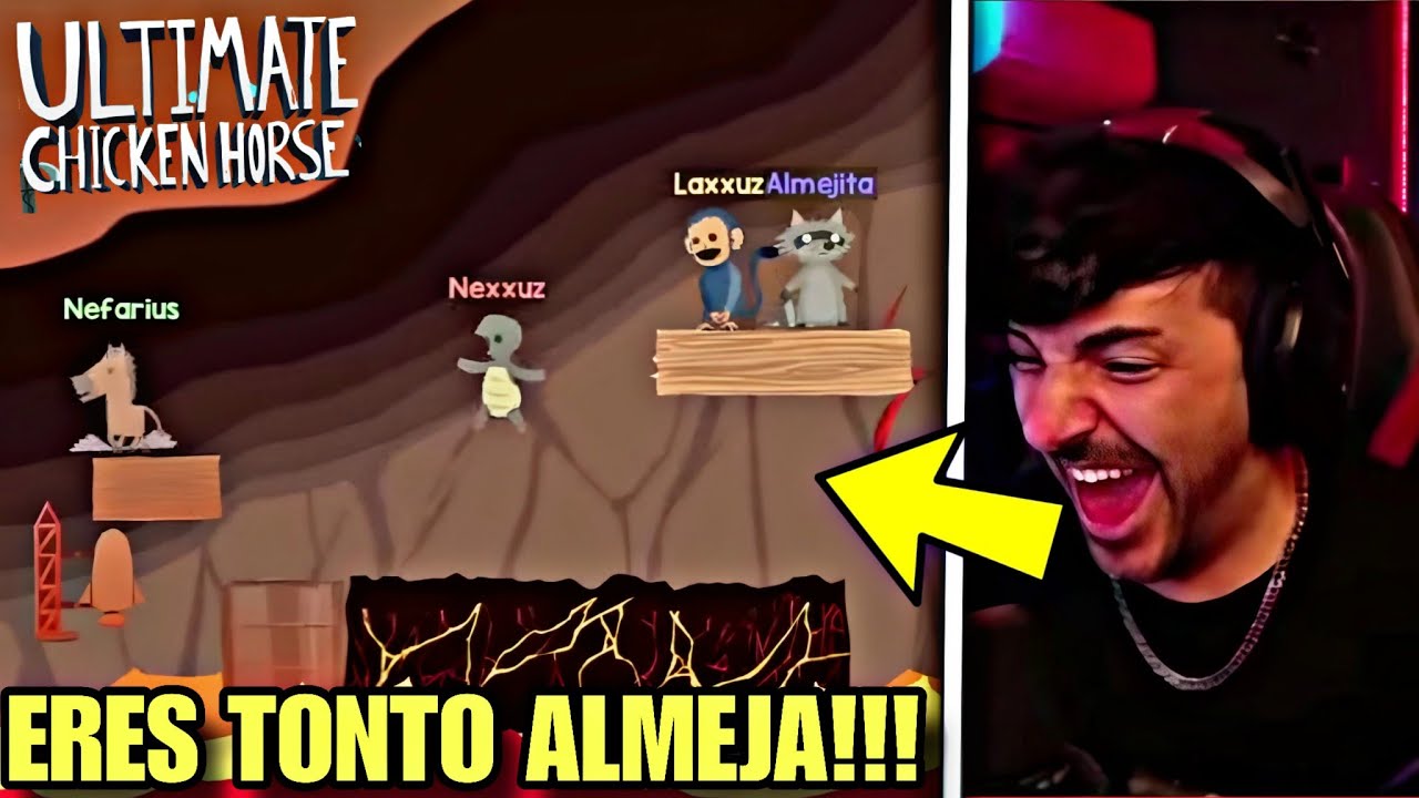 GRITOS Y ENOJOS DE NEXXUZ Y LOS ARKEANOS AL JUGAR “ULTIMATE  CHICKEN HORSE” 😤😂
