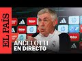 DIRECTO | Rueda de prensa de Carlo Ancelotti antes de la ida de semifinales de Champions | EL PAÍS