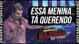 Karaokê Alemão Do Forró Essa Menina Ta Querendo