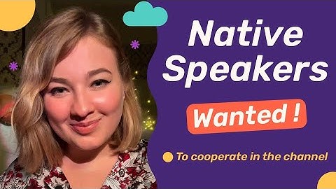 Native Speakers Wanted!