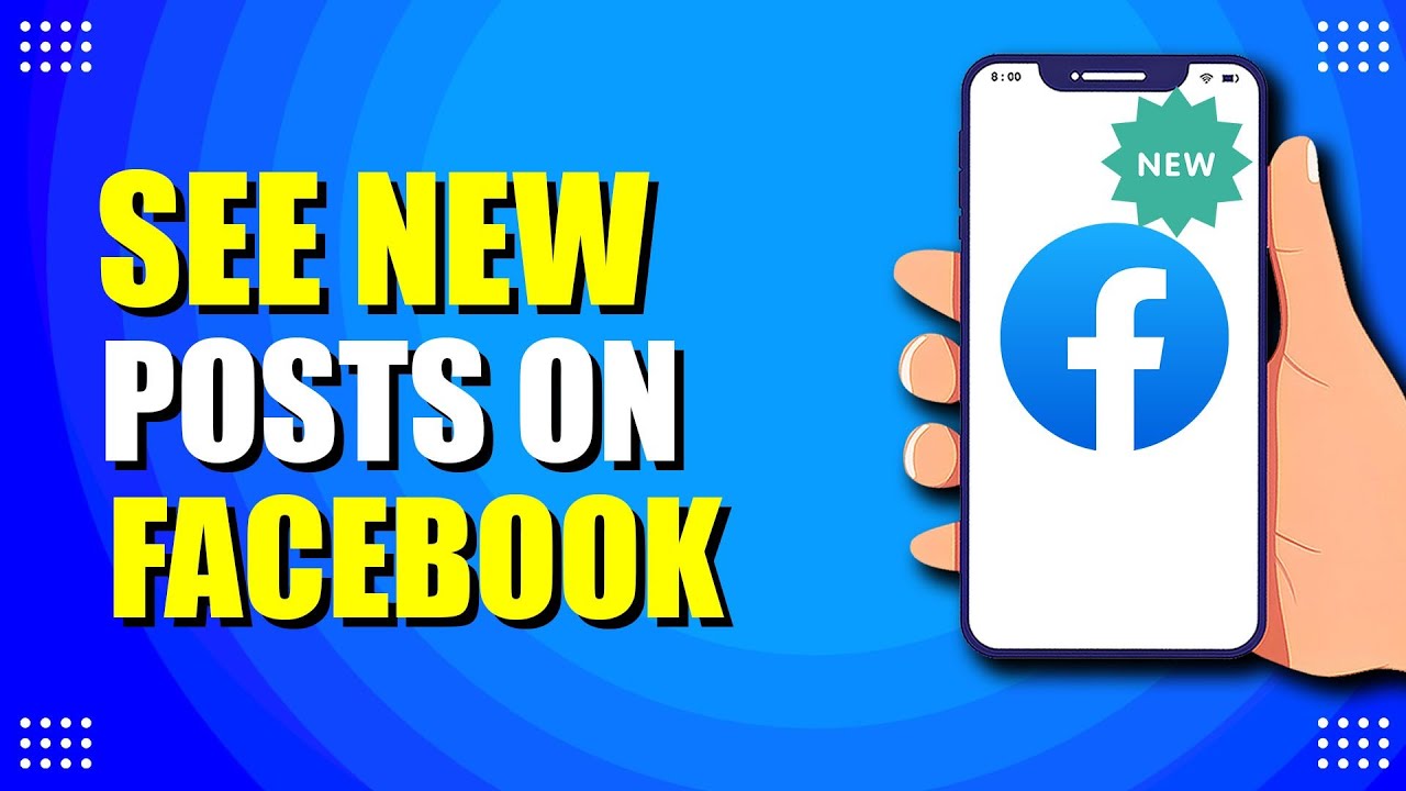 How To See New Posts On Facebook (Easy Way) - YouTube