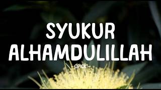opick - syukur alhamdulillah - yellow lirik
