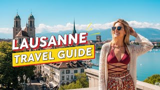 Top 10 Places to Visit in Lausanne, Switzerland (Travel Guide)