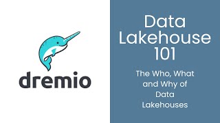 Data Lakehouse 101 - The Who, What and Why of Data Lakehouses