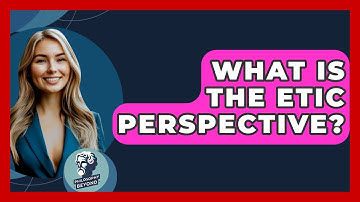 What Is The Etic Perspective? - Philosophy Beyond
