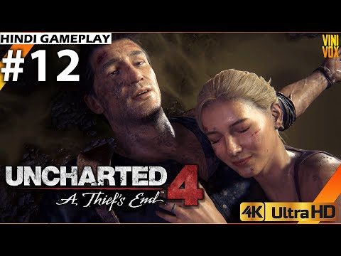 UNCHARTED 4  A Thief's End - Hindi Gameplay - Part 12 ( 4K 60ᶠᵖˢ Ultra settings RTX ON )