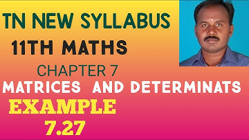EXAMPLE 7.27.CLASS 11 MATHS | MATRICES AND DETERMINANTS | CHAPTER 7 |PRABHU MATHS