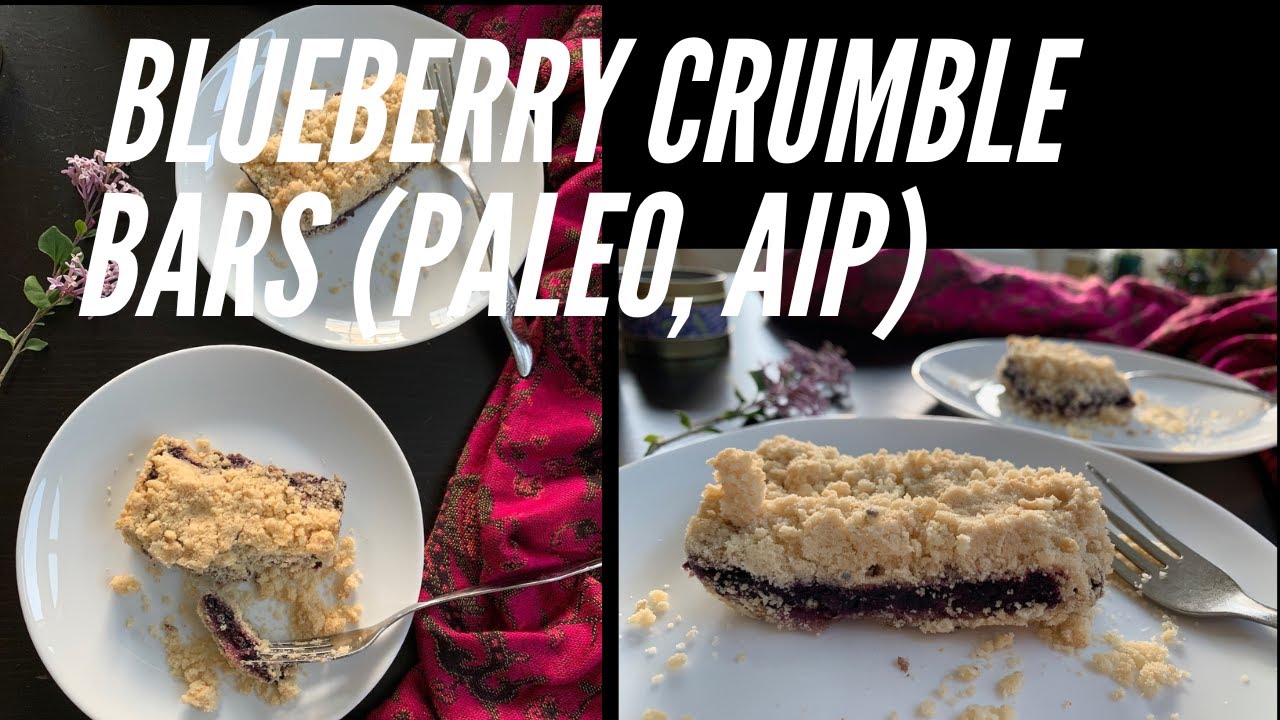 AIP Blueberry Crumble Bars (Paleo, AIP, Vegan)