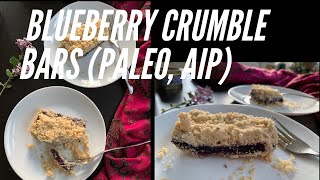 AIP Blueberry Crumble Bars (Paleo, AIP, Vegan) AIP Blueberry Crumble Bars (Paleo, AIP, Vegan)