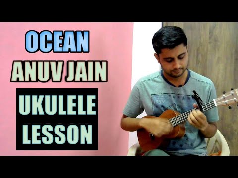 Ocean  Ukulele Lesson  Anuv Jain