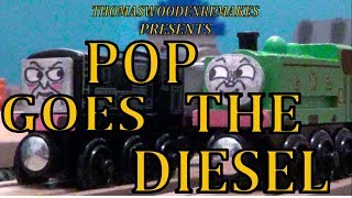 Thomas Wooden Remake - Pop Goes The Diesel