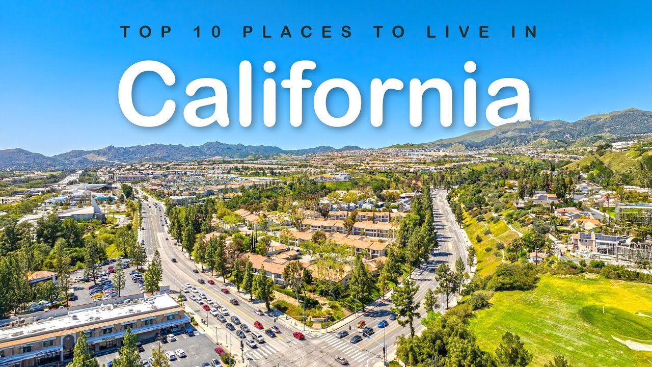 Top 10 Best Places To LIVE in CALIFORNIA In 2026