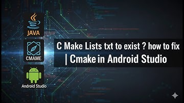 C Make Lists txt to exist ? how to fix |  CMake in Android Studio | Java