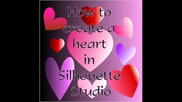 How to create a heart in Silhouette Studio Basic Edition