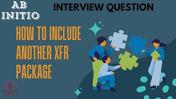 How to include other package in your transform - Abinitio Concepts Solved!