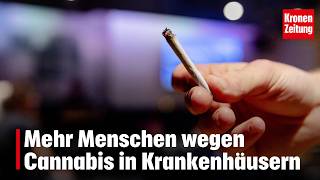 More people in hospitals due to cannabis | krone.tv NEWS