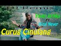 CURUG CINULANG - YAYAN JATNIKA ft RIZAL NEVER # DJ REMIX (New Version)