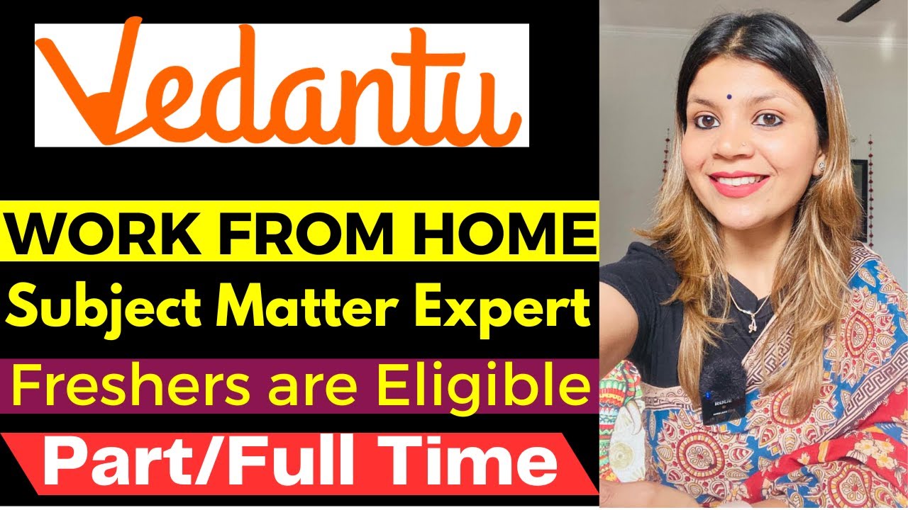 Work From Home Job Vedantu Subject Matter Expert Job Science Work from home job vedantu subject matter expert job science