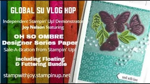 Oh So Ombre DSP with Floating & Fluttering Bundle - Sale-A-Bration 2021 and Jan-June Mini 2021