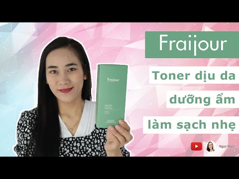 😘 Toner Fraijour thảo mộc không thảo mai cấp ẩm, cân bằng tốt|Review tất tần tật|Ngọc Ngọc