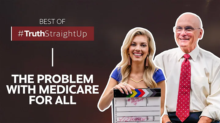 BEST OF #TruthStraightUp: The problem with Medicare for All