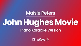 John Hughes Movie - Maisie Peters - Piano Karaoke Instrumental - Original Key